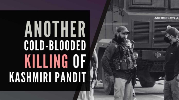 The calm in the valley shattered with another cold-blooded killing of a Kashmiri Pandit
