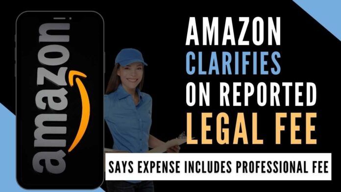 Amazon clarifies that the amount included professional fees and that Amazon India Ltd is not owned by it
