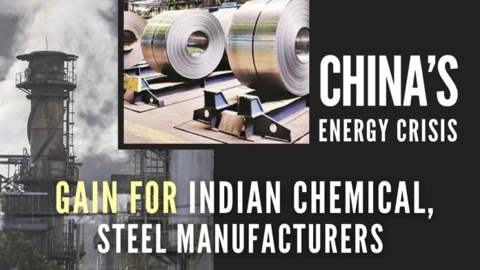 China's energy crisis is expected to give cost & production advantages to India's chemicals, steel companies in domestic as well as international markets