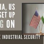 A commendable move to set up a JWG on Industrial Security between India and the US