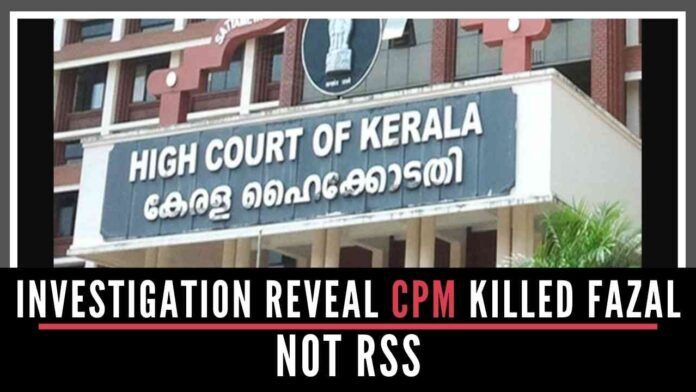 CBI in its reports to Kerala HC stated that it was a CPM gang led by Kodi Suni who had killed NDF activists Fazal at Thalassery