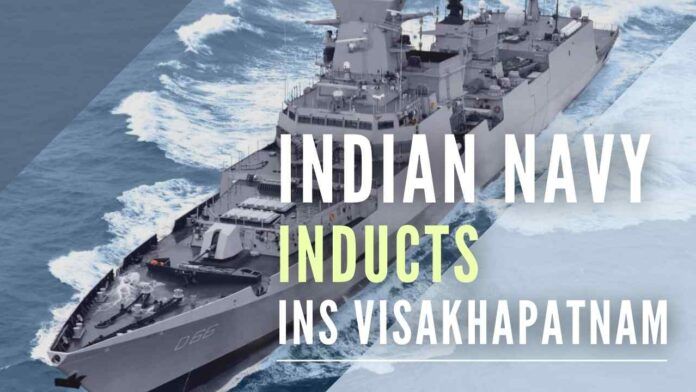 Indian Navy’s firepower got a major boost with the induction of stealth guided-missile destroyer ship INS Visakhapatnam