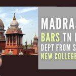 In a blow to move of TN HR&CE dept to start colleges, Madras High Court restrained the dept from establishing new colleges other than four already set up