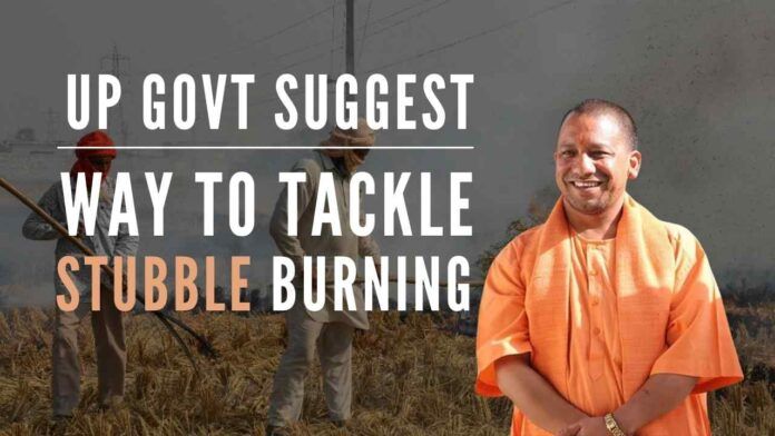 Yogi government has appealed to the farmers not to burn the stubble which results in air pollution in a big way