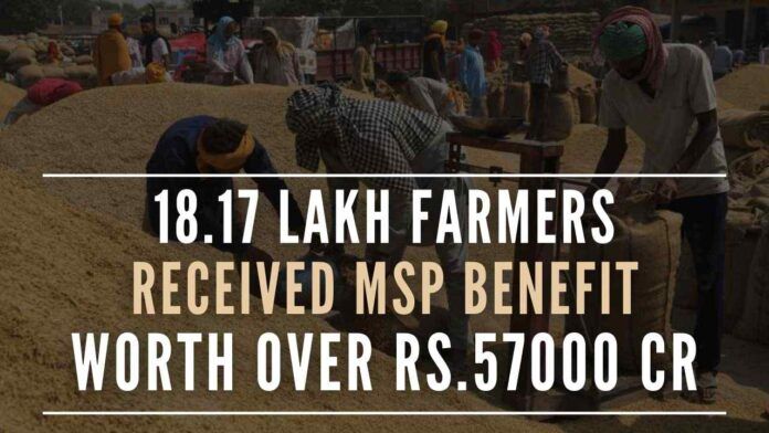 The government says more than 18.17 lakh farmers benefited with MSP value of Rs. 57,032.03 crore