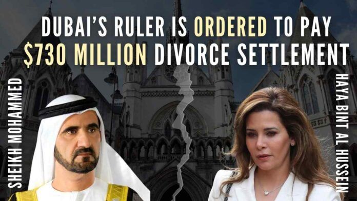 In a battle with ex-wife, Dubai Ruler Sheikh Mohammed Bin Rashid Al Maktoum told to pay a record divorce settlement