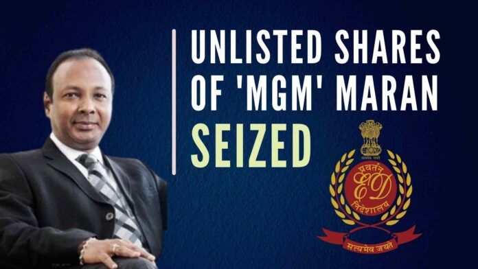 The assets seized by ED are in the form of shareholdings of Muthu alias MGM Maran in four Indian companies