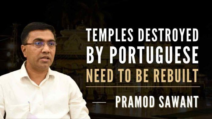 CM Sawant said that he is not demanding anything else from people but strength, support to preserve and reinstate Hindu Sanskruti and Hindu temples in Goa