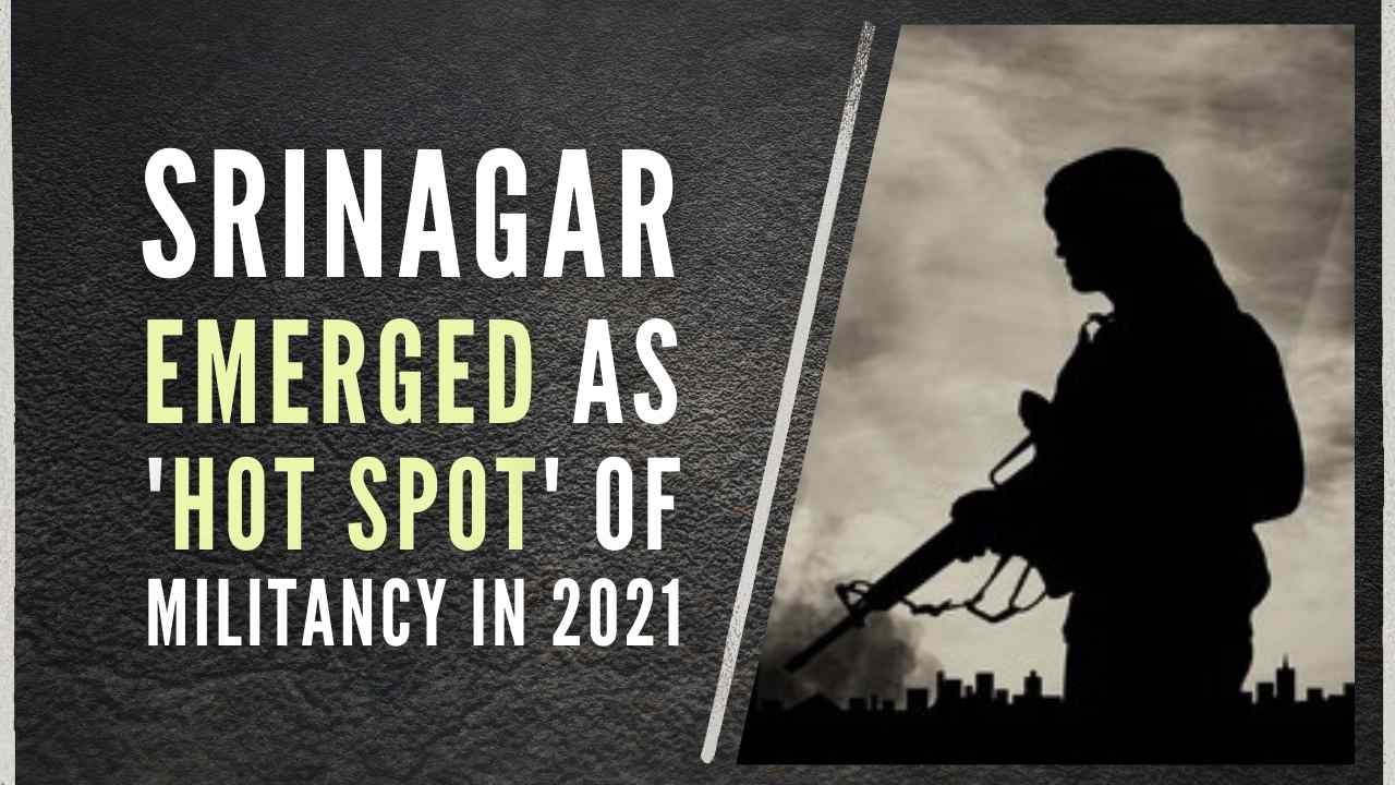 Srinagar, the summer capital was declared 'militancy' free last year, now its emergence as the 'hot spot' of militancy does not augur well for the joint team of security forces with their thick presence in the region
