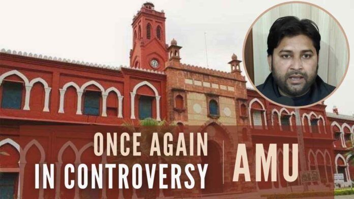 Aligarh Muslim University has once again been embroiled in controversy