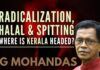 In a television debate, TG Mohandas was threatened by a representative of the Popular Front of India, to which he replied with his address and challenged him to touch him. What gives PFI this brazenness? Has Halal certification and spitting in the food prepared in the Halal way blown up on their faces? Where is Kerala headed? Watch this hangout to find out.