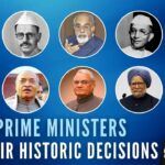 10 Indian Prime Ministers and their historic decisions10 Indian Prime Ministers and their historic decisions