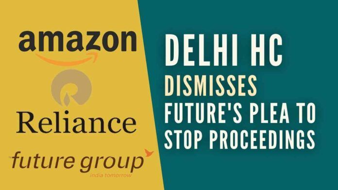 Two Future Group arbitration petitions dismissed by the Delhi HC