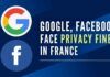 google facebook | Interestingly, Google, Facebook will now face a combined $235 million fine for violating French data privacy rules reported Politico citing a document
