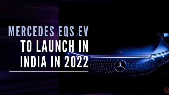 Mercedes-Benz EQS will be locally produced in India – making it the first locally produced luxury electric vehicle in India