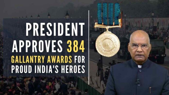President approved awards of 384 Gallantry and other Defence decorations to Armed Forces personnel and others on the eve of 73rd Republic Day celebrations