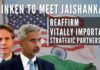 US Secretary of State Antony Blinken will meet Indian External Affairs Minister S Jaishankar to "reaffirm our vitally important strategic partnership"