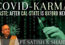 As the UK declares the Pandemic over along with Mandatory vaccination for doctors, where does the money trail lead? Will Oxford go Casteist like the California State University system? Pt. Satish K Sharma reflects...