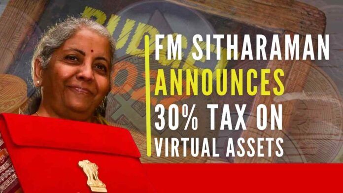 In the Budget speech, FM Sitharaman proposed that any income from the transfer of any virtual digital asset will be taxed at the rate of 30%