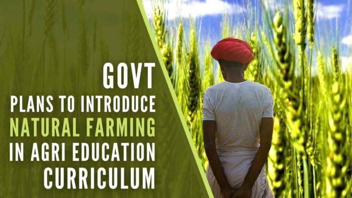 The Govt is keen on promoting natural farming through BPKP introduced during 2020-21 as a sub-scheme of PKVY for the promotion of traditional and indigenous practices, including natural farming