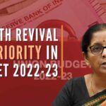 The revival of economic growth was the foremost priority of the Union Budget FY23, said Finance Minister Nirmala Sitharaman