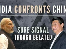 Finally, PM Modi appears to have realized that China has to be necessarily confronted and there is no point in reasoning with Beijing