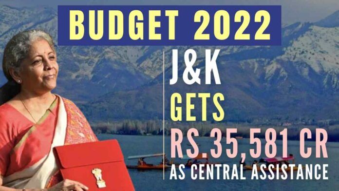While J&K have been given Rs.35,581.44 cr for 2022-23, Ladakh has been allotted Rs.5,958 cr, the same as the current fiscal