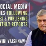 Replying to a question in LS, Vaishnaw said to ensure that SM is safe and people can trust what is written on that, a very self-regulating regime, which was laid down in IT social media intermediary guidelines