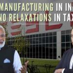 The government has clearly stated that no relaxations will be given to US-based electric vehicles major unless it participates in manufacturing activities in India