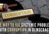 Corruption can be curbed only by increasing the probability of being caught and increasing the quantum and speed of punishment