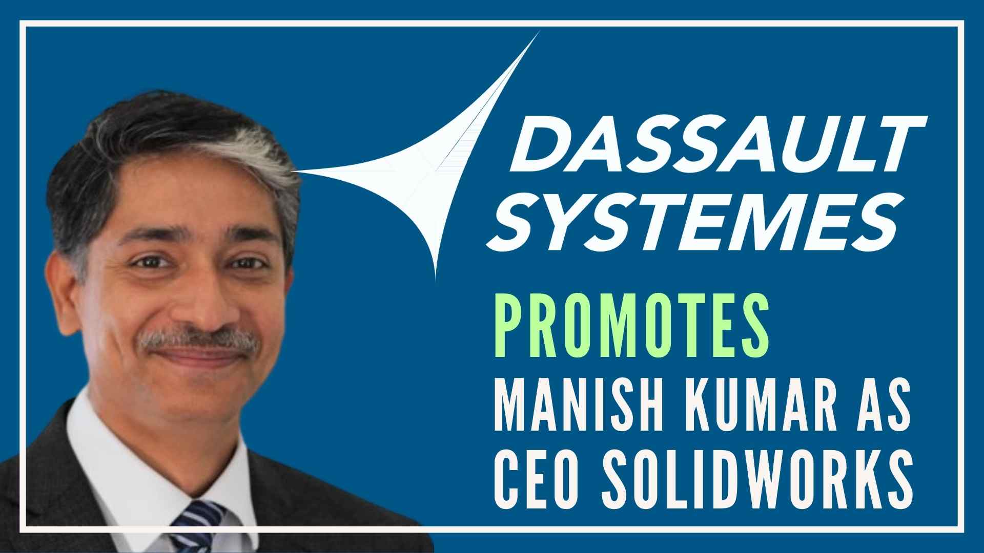 As CEO and Vice President R&D SolidWorks, Kumar will spearhead the R&D and user community relationship, and accelerate SolidWorks adoption