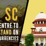 Apex court asks GOI to clarify its clear-as-mud policy on Cryptocurrency