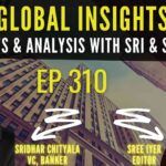 EP-310 I Global Insights I Feb 18, 2022 I News and Analysis with Sri and Sree