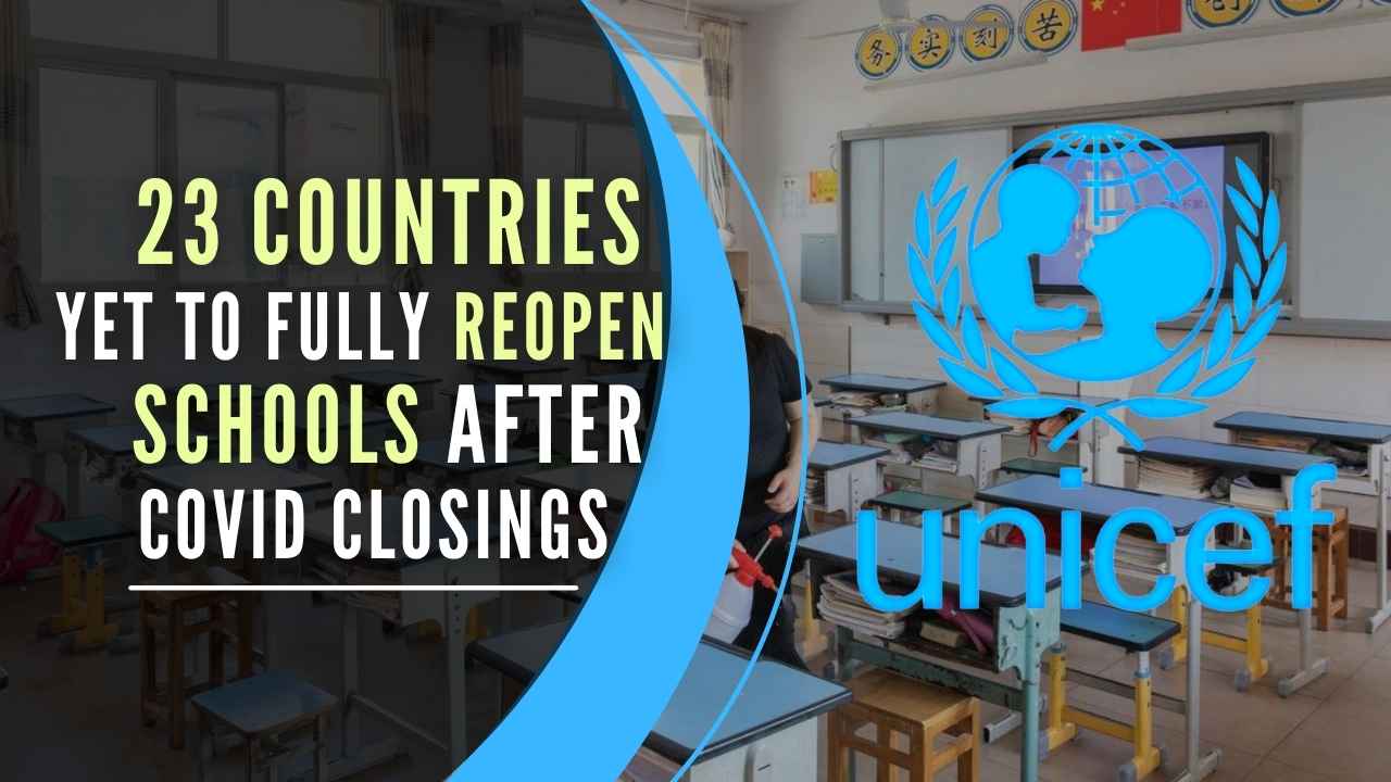 23 countries yet to fully reopen schools after Covid closings, says