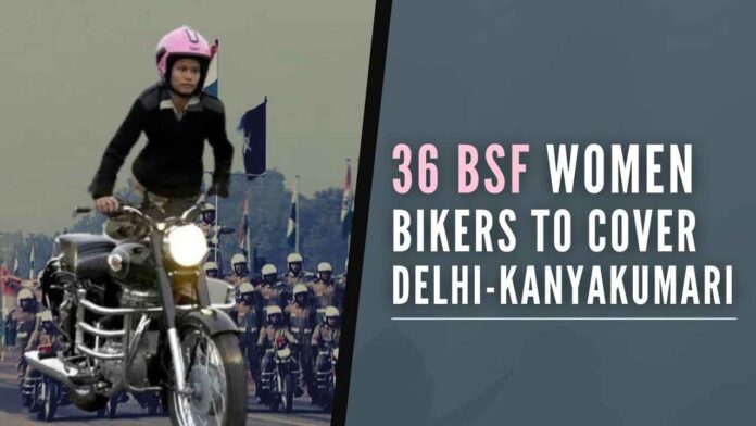 The 36 members of BSF Seema Bhawani all-women daredevil motorcycle team led by Inspector Himanshu Sirohi will embarking on a 5,280 km ride traversing through major cities