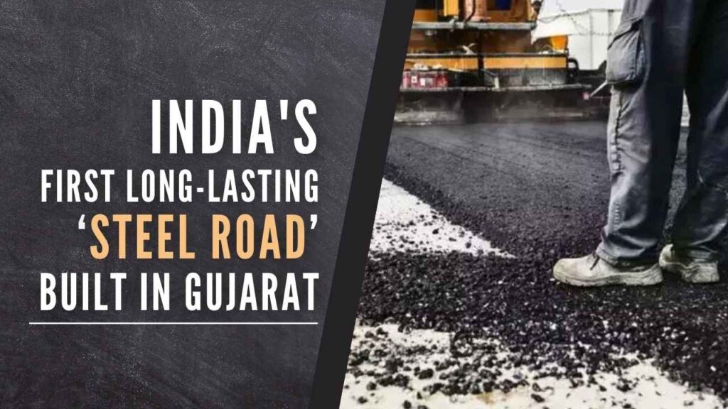 India's first longlasting ‘steel road’ built in Gujarat PGurus