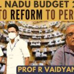 Prof R Vaidyanathan, a former professor of Finance at IIM-B, provides valuable inputs on how Tamil Nadu govt can increase its budget and open new avenues to increase revenue. Will TN govt catch the bull by the horns or will they continue to be a traditional welfare state?
