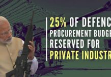 To boost the Indian defence industry, govt earmarks 25 percent of the domestic capital procurement budget for purchases from Indian firms
