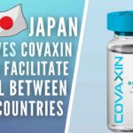 Government of Japan includes the indigenously developed and manufactured COVID-19 vaccine Covaxin