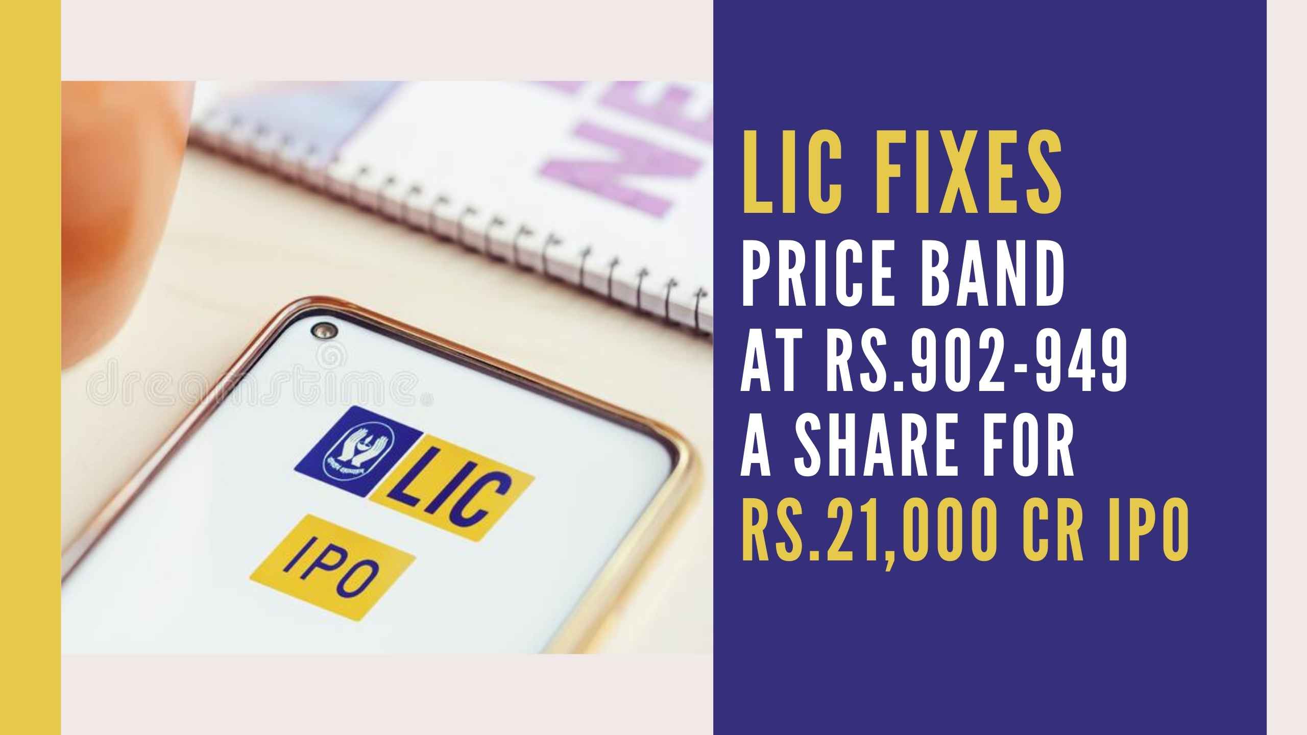 LIC fixes the price band at Rs.902949 a share for Rs.21,000 cr IPO. Rs