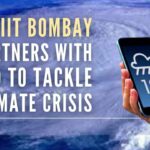 IMD, IIT Bombay partnership is expected to yield climate forecast and information-based smart applications for different sectors such as agriculture, farming, and irrigation, health, etc.