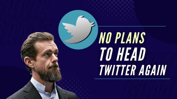 Dorsey, who is now running the financial payments platform Block, also said that no one should be the CEO of Twitter