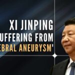 Chinese President Xi Jinping is reportedly suffering from a cerebral aneurysm, which can be critical in some cases