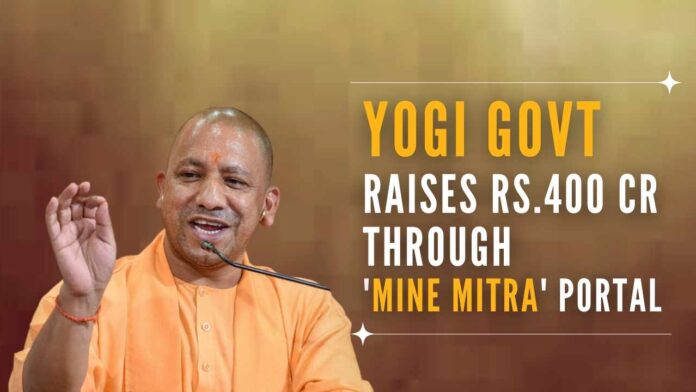 Yogi govt aims to end monopolies in the mining industry, encourage legal mining and provide a level playing field for new entrepreneurs in order to bring transparency into the business