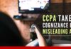 The CCPA has taken 113 actions, of which 57 are notices for misleading advertisements, 47 notices relate to unfair trade practices and nine are for violation of consumer rights