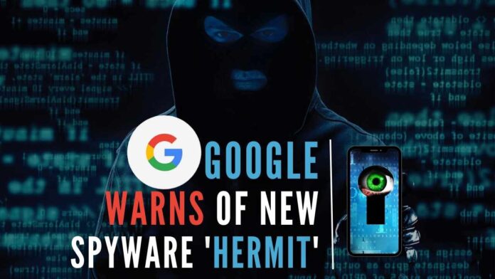Cyber-security researchers last week unearthed 'Hermit' that is being used by the governments via SMS messages to target high-profile people