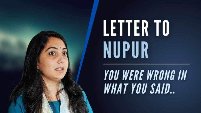 Nupur, you have put yourself, and your family, at grave risk for a party that backed away from standing with you