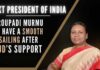 Droupadi Murmu's election to Presidency should be easy and smooth