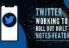 Microblogging site Twitter has confirmed that the platform is working on a built-in Notes feature that will allow users to write longer posts.
