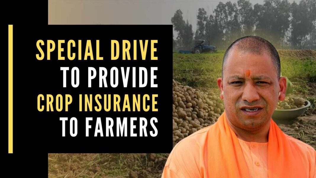 Yogi led UP govt launches special drive to provide crop insurance to